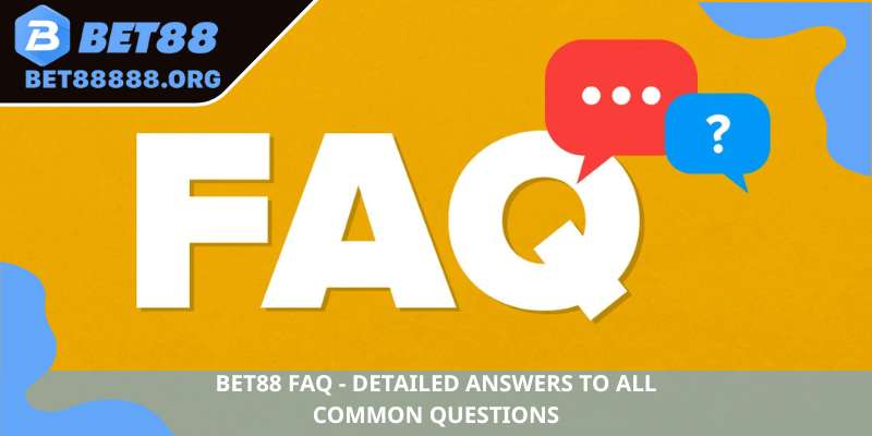 BET88 FAQ