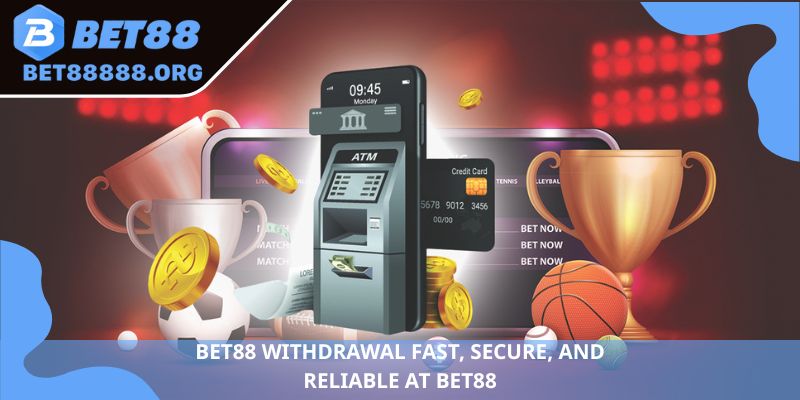 Bet88 Withdraw