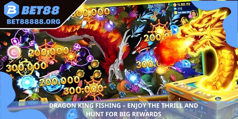 Dragon King Fishing