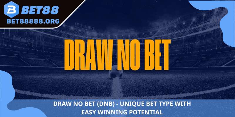 Draw No Bet (DNB)