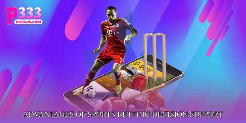 Advantages of Sports Betting Decision Support