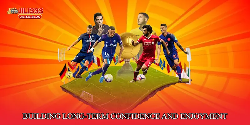 Building Long-Term Confidence and Enjoyment