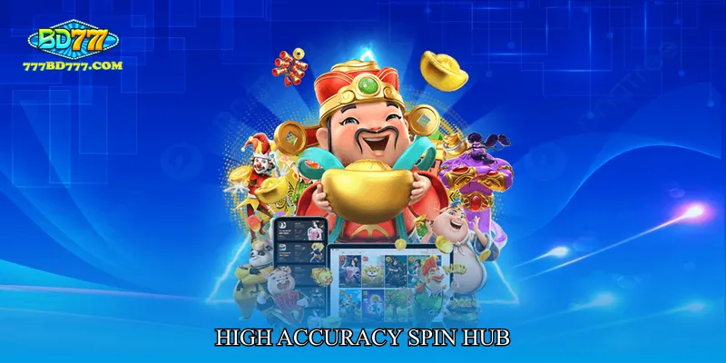 High Accuracy Spin Hub