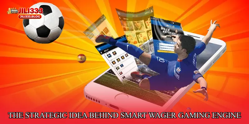 The Strategic Idea Behind Smart Wager Gaming Engine