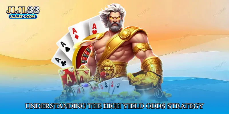 Understanding the High Yield Odds Strategy