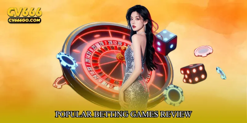Popular betting games review