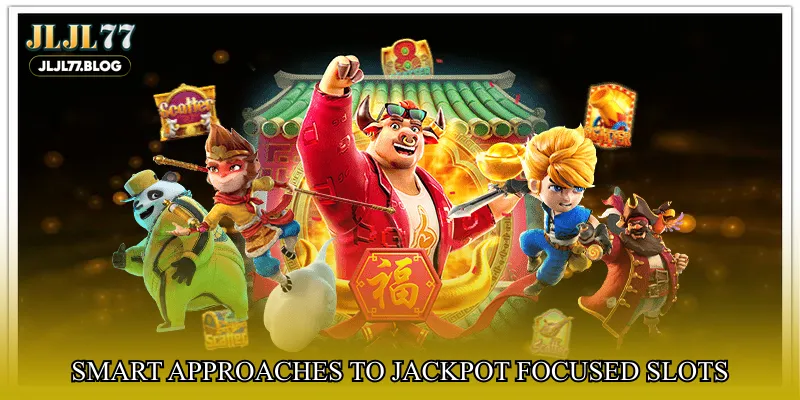 Smart approaches to jackpot focused slots