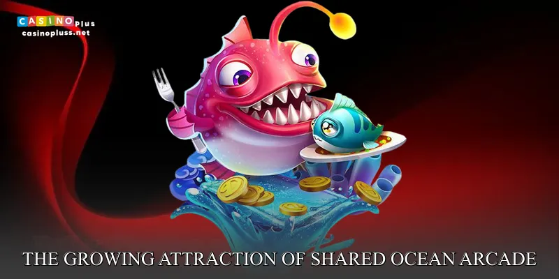 The growing attraction of shared ocean arcade experiences